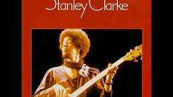 Stanley Clarke 1974, Stanley Clarke School Days Full Album, "Return To Forever" Corea, Meola, Clarke, White."San - Sebastian" 2008 Part "1", Stanley Clarke - Journey to Love | 1975 | (Full Album), THE CLARKE / DUKE PROJECT (1981) Full Album, STANLEY CLARKE, Power