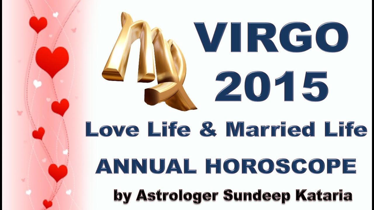 Virgo Annual Horoscope 2015 Love Life & Married Life ...