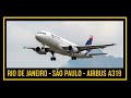 Rio de Janeiro, Santos Dumont X São Paulo, Congonhas no Airbus A319!