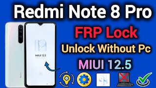 Xiaomi Redmi Note 8 Pro || FRP Lock Unlock || Verify Your Account || Without Pc || New Trick || 2025