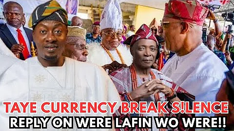 Taye Currency Finally Breaks Silence on 'Were Lafin Wo Were' @ Olubadan Ladoja’s Coronation!