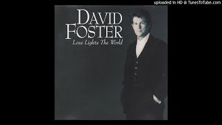 Watch David Foster Love Lights The World video