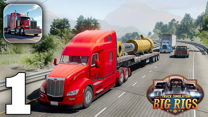 Truck Simulator Big Rigs Gameplay Walkthrough Part 1 (iOS, Android)