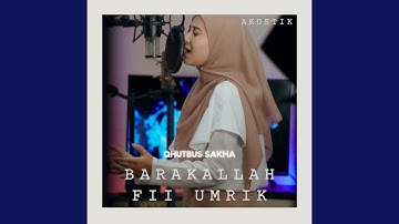 Barakallah Fii Umrik (Akustik)