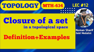 Closure of a set| How to find closure of set | mth634 short lecture