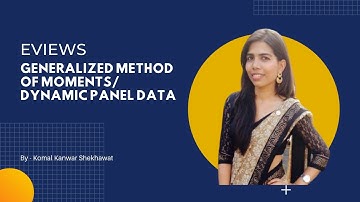 Generalized Method of Moments in EViews||Dynamic Panel Data in EViews||GMM Model in EViews ||EViews