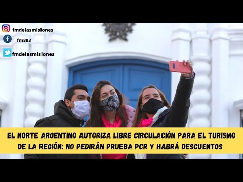 Desde el 1 de julio el Norte Argentino autoriza libre circulación para el turismo de la región