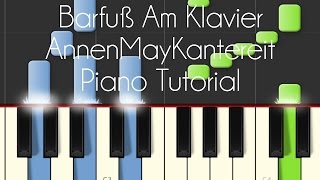 Annenmaykantereit  Barfu Am Klavier piano Tutorial