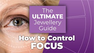 Master Jewellery Focus | The ULTIMATE Jewellery Guide Part 4