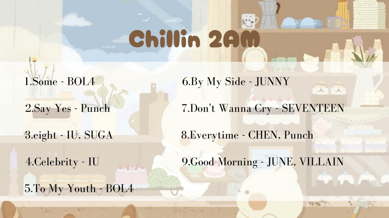 [ playlist ]  korean cafe music to study ~ Chillin 2AM