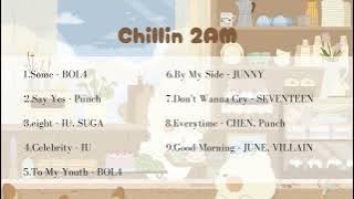 [ playlist ] musik kafe korea untuk dipelajari ~ Chillin 2AM