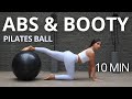 10 MIN PILATES ABS ON FIRE &amp; BOOTY PUMP WORKOUT | Intermediate to Advanced | Stability Pilates Ball