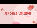 My sweet mommy  dia das mes em ingls  cezar elbert  happy mothers day song for kids