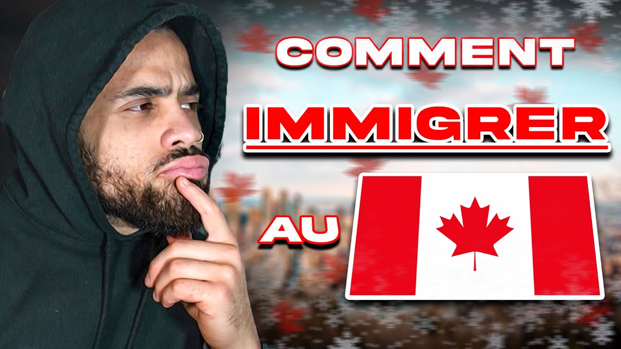 VOICI COMMENT IMMIGRER AU CANADA POUR UN FRANÇAIS ! - YouTube