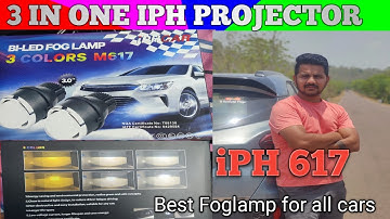 Best Fog Light till date💥IPH PROJECT OR M617 3in One Colour प्रोजैक्टर #brightestlight💥D kashyap vlg
