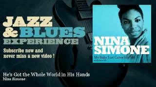 Video thumbnail of "Nina Simone - He's Got the Whole World in His Hands"
