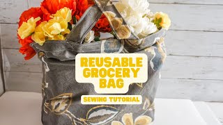 Simple Reusable Grocery Bag Tutorial! - Easy Sewing Project Reusable Grocery Bag by Happiest Camper 7,168 views 1 year ago 14 minutes, 46 seconds