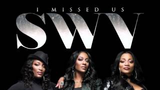 Video thumbnail of "SWV "I Missed Us""