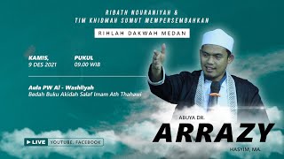 Buya Arrazy Hasyim: Bedah Buku Akidah Salaf Imam At Thahawi - Rihlah Dakwah Medan