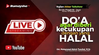 LIVE Doa Agar Diberikan Kecukupan dengan yang Halal - Ustadz Muhammad Abduh Tuasikal