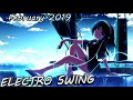 ► Best of ElectroSwing Mix February 2019 ◄ 🎶🎧