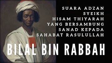 Adzan By Bilal Bin Rabah Is Beautifully Recited (by Syeikh Hisam At-thiyarah)!
