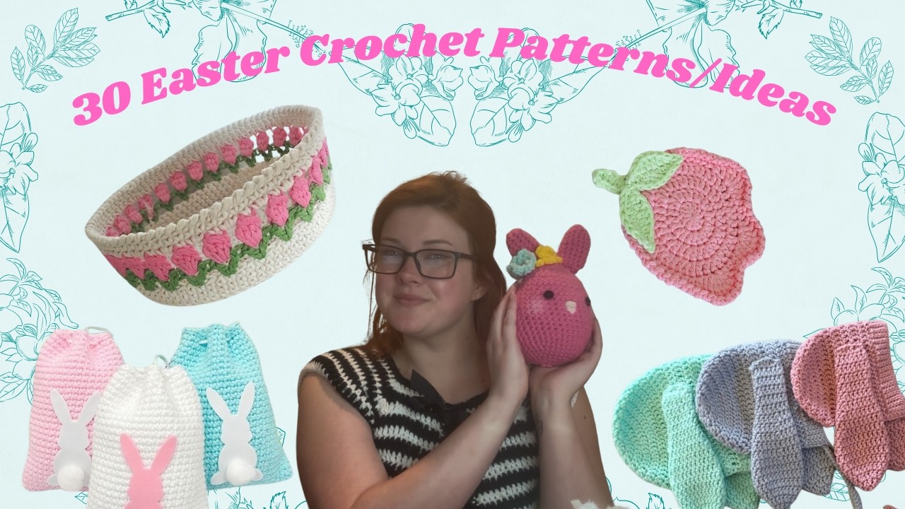 30 Easter Crochet Patterns/Ideas 2026