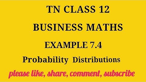 Tn 12 business maths | example 7.4 |state board | Probability Distributions | gmrrao maths |