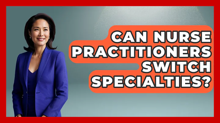Can Nurse Practitioners Switch Specialties? - Nursing Knowledge Exchange