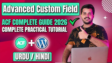 ACF Development Tutorial (2026) in Urdu/Hindi Full Advanced Custom Fields Guide with Practical