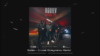 Bodiev - Крузак 200 (Suleymanov Remix)