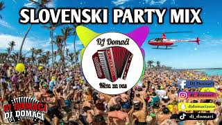 SLOVENSKI PARTY MIX / DJ DOMAČI