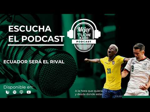 ECUADOR SERÁ EL RIVAL | LO MEJOR DE TUDN RADO