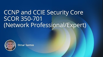 Cisco CCNP and CCIE Security Core SCOR 350-701 Training Course – Lesson 2