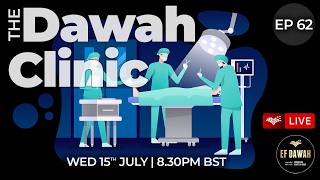 The Dawah clinic Episode 62