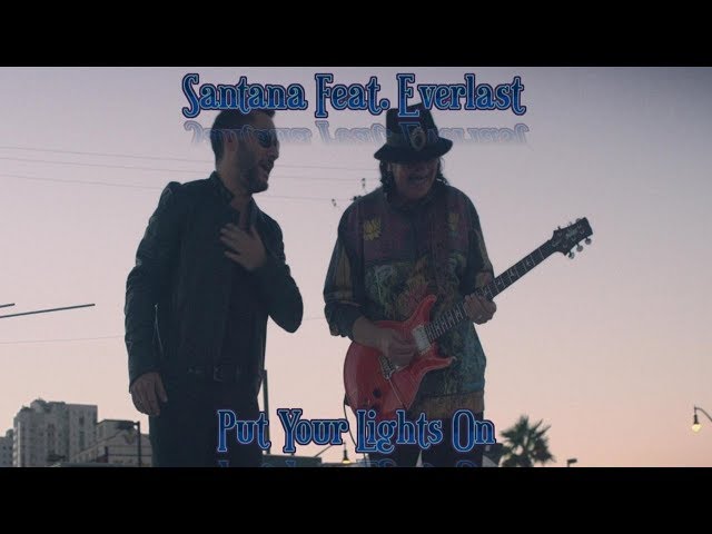 Tilsvarende aktivt Enrich Santana Ft Everlast - Put Your Lights On Lyrics - YouTube