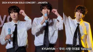 240518 규현 자카르타 콘서트 : '우리 사랑 이대로' 직캠 | KYUHYUN Restart in Jakarta fancam