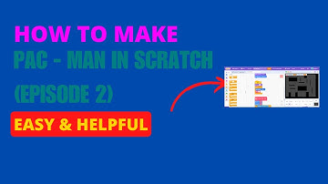 Creating a Pacman Game: Scratch Episode 2 Coding Tutorial