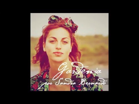 Sandra Bernardo - Gardenia (Full Ep)