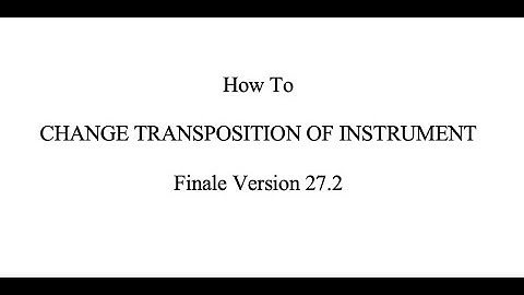 Finale Tutorial: How to Change Transposition of Instrument in Finale Version 27.2