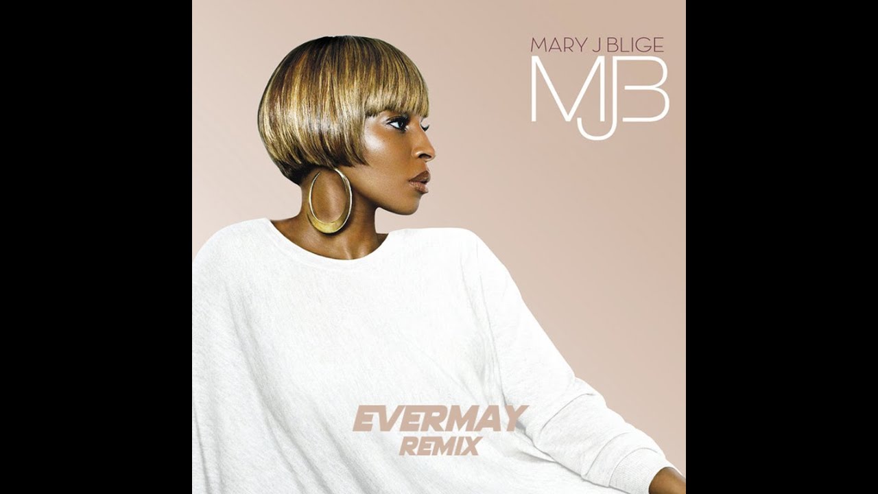 Mary J. Blige - Just Fine (Evermay Remix)