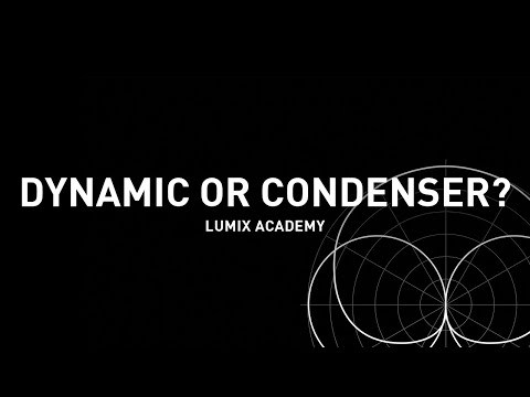 LUMIX Academy S1H | 26 Dynamic or Condenser