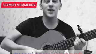 Seymur Memmedov Sevgi Gozel hisdi (Gitara) 2019