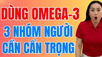 Tại Sao Omega-3 Lại QUAN TRỌNG Với Tim Mạch?
