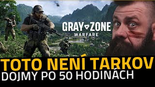 Toto není Tarkov a proč je to fajn! | PRVNÍ DOJMY PO 50 HODINÁCH | GRAY ZONE WARFARE | ALFA TEST