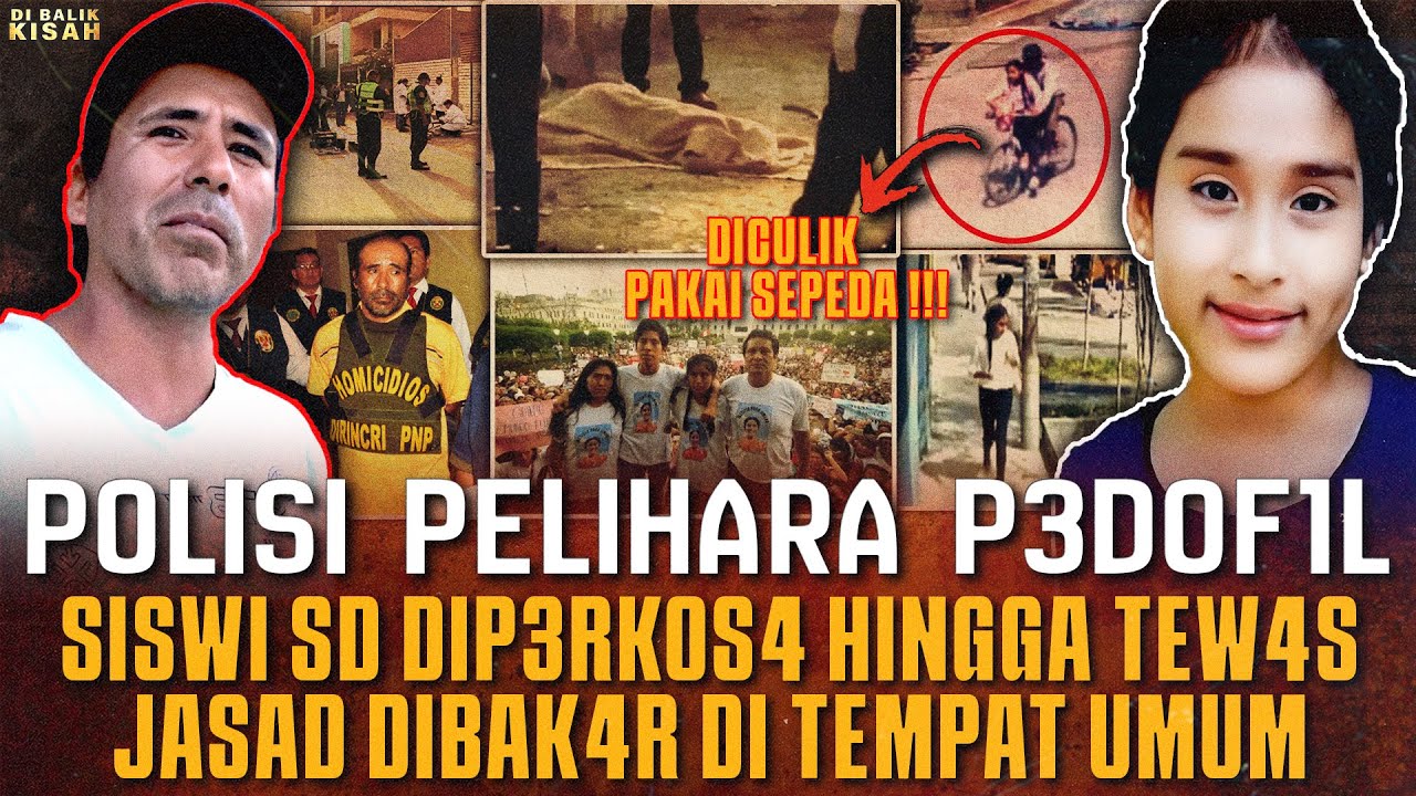 KEBAL HUKUM ! PRIA CULIK SISWI SD & DIP3RK4OS HINGGA TEW4S MENGENASKAN !