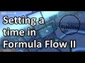 Setting a time in formula flow ii  liftoff pro league