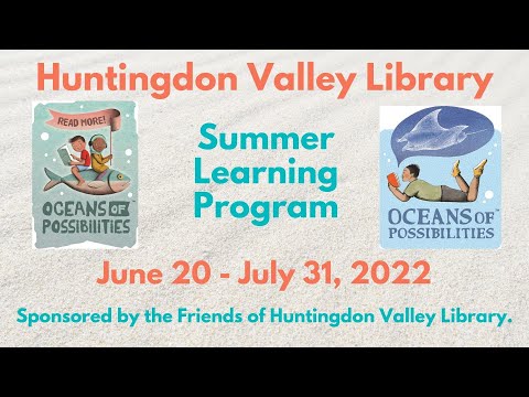 Huntingdon Valley Library Summer Learning Program 2022