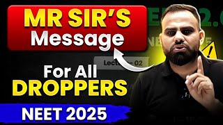 MR Sir ने NEET DROPPER बच्चों के लिए ये MESSAGE दिया ! 💯😇 | NEET 2025 🎯