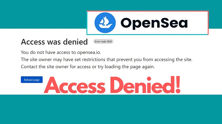 Fix OpenSea Error Code 1020 : Access Denied Problem *Solved*